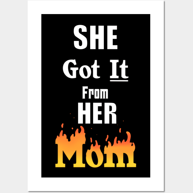 She Got It From Her Mom Wall Art by TheMaskedTooner